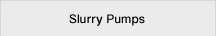 Slurry Pumps