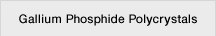 Gallium Phosphide Polycrystals