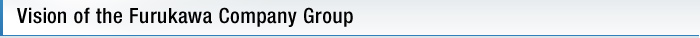 Vision of the Furukawa Company Group